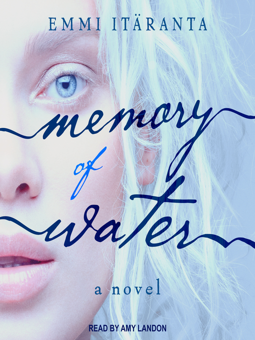 Title details for Memory of Water by Emmi Itäranta - Available